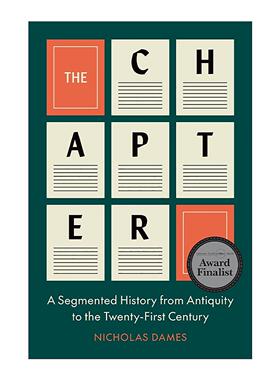 英文原版 The Chapter 时代篇章 从古代至二十一世纪的分段史卷 美国国家书评人协会奖入围 哥伦比亚大学教授Nicholas Dames英文版