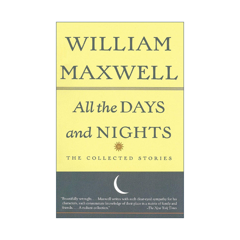英文原版 All the Days and Nights 日日夜夜 短篇小说集 妈妈走的那一年作者William Maxwell 英文版 进口英语原版书籍
