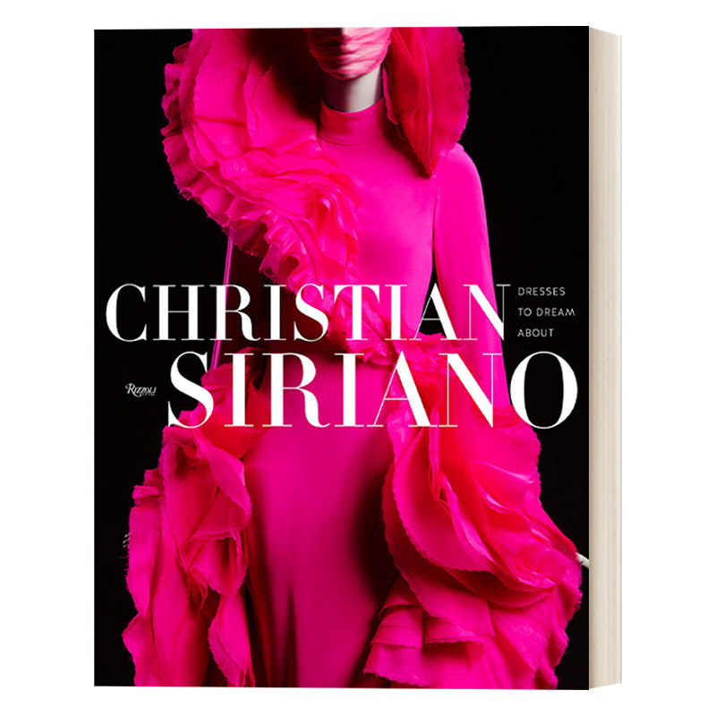 英文原版 Christian Siriano Dresses to Dream About 克里斯蒂安.西里亚诺 梦中礼服 时尚服装设计 英文版 进口英语原版书籍