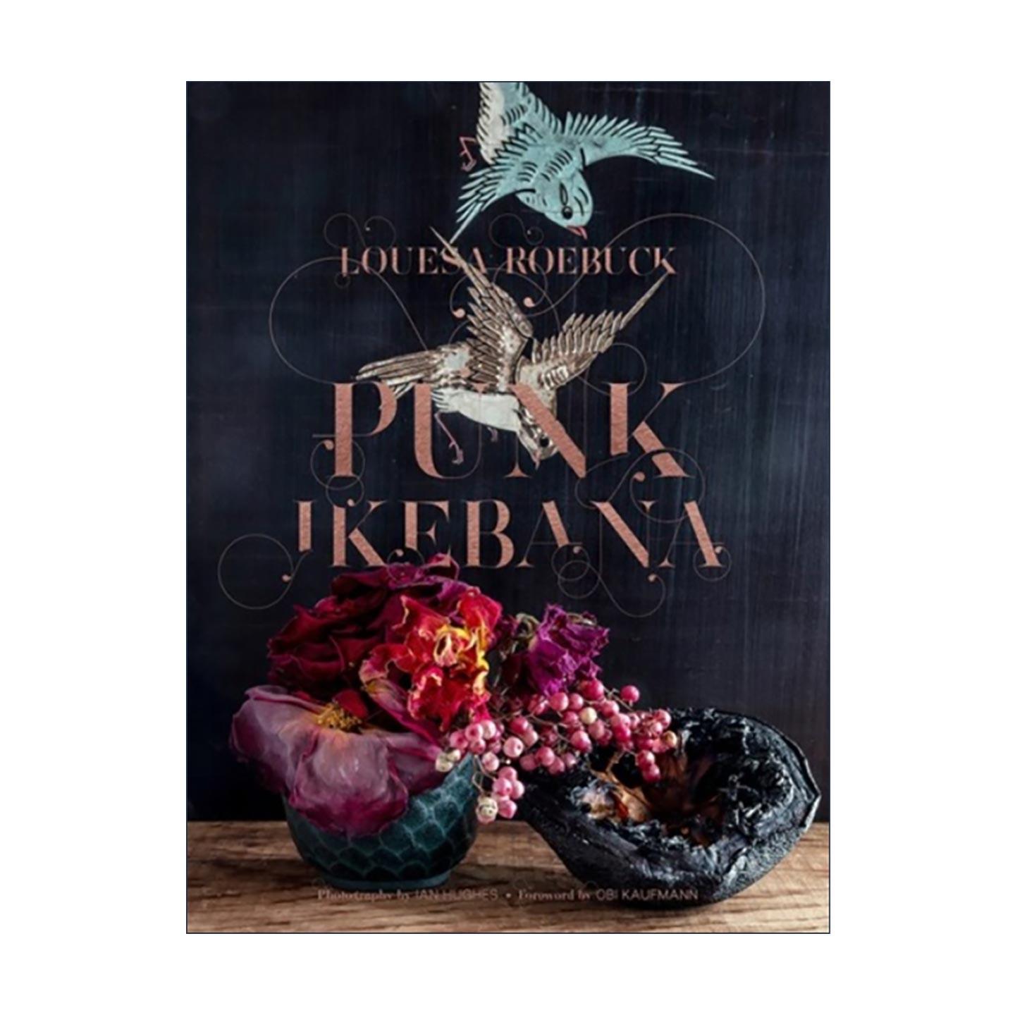 英文原版 Punk Ikebana 朋克花道 重新构想花艺设计 精装 英文版 进口英语原版书籍