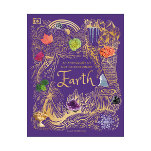 Our 进口英语书籍 儿童自然科普百科 英版 Anthology DK典藏博物馆 Earth Extraordinary 英文原版 我们 精装 非凡地球大观