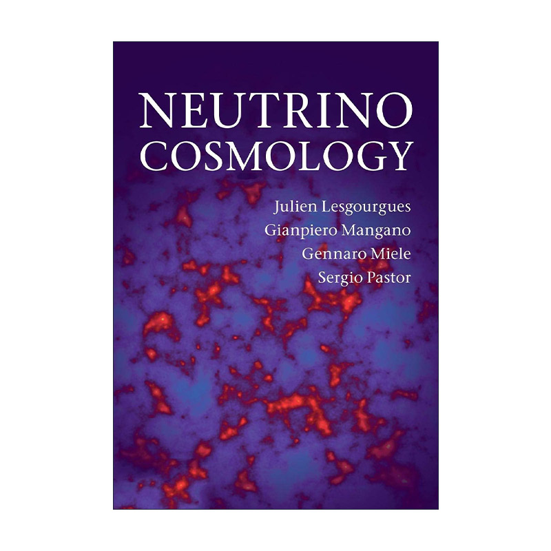 英文原版 Neutrino Cosmology 中微子宇宙学 Julien Lesgourgues 英文版 进口英语原版书籍