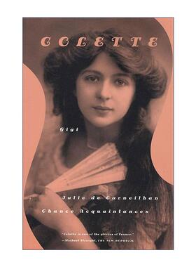 英文原版 Gigi Julie de Carneilhan  and Chance Acquaintances 柯莱特3部短篇小说合集 含吉吉 英文版 进口英语原版书籍