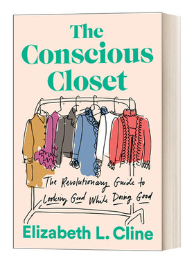 英文原版 The Conscious Closet 自觉衣橱 做善事的革命性指南 Elizabeth L. Cline 环保 服装 英文版 进口英语原版书籍