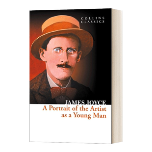 A Portrait of the Artist as a Young Man 一位年轻艺术家的画像 Collins Classics 柯林斯经典系列 英文原版文学读物 进口书籍