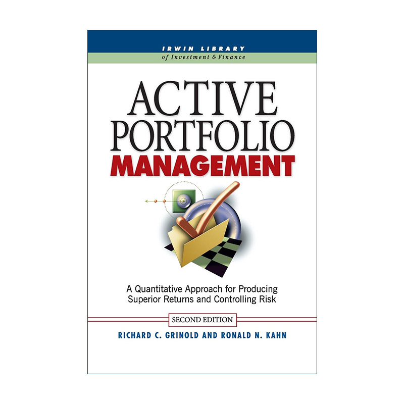 英文原版 Active Portfolio Management 主动投资组合管理 创造高收益并控制风险的量化投资方法 英文版 进口英语原版书籍