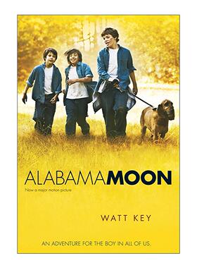英文原版 Alabama Moon 阿拉巴马的月亮 影视原著 美国图书馆协会青少年图书奖 家长首选金奖 英文版 进口英语原版书籍