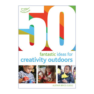 50个关于孩子户外创意活动 Creativity 英文原版 奇思妙想 英文版 Ideas 5岁孩子启蒙 Fantastic 进口英语书籍 for Outdoors