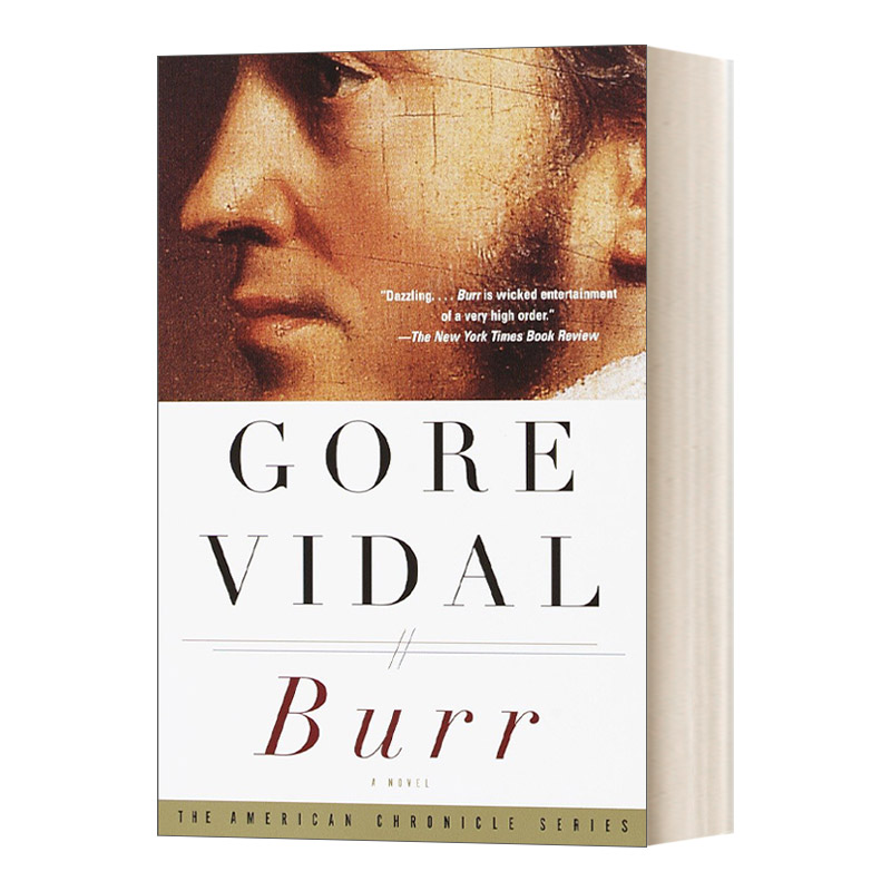 Burr: A Novel (Vintage International) 伯尔 Gore Vidal戈尔·维达尔