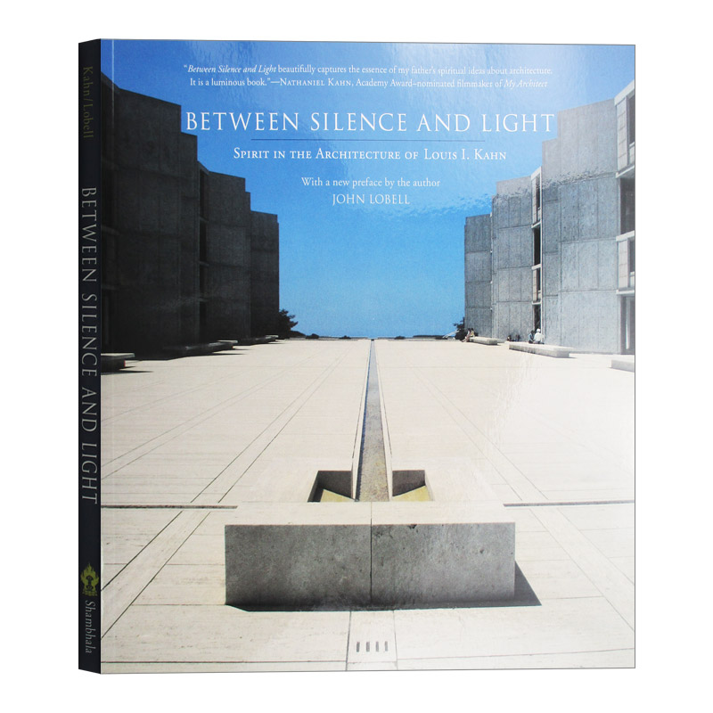 静谧与光明 路易 康的建筑精神 Between Silence And Light 英文原版建筑设计读物 进口英语艺术书籍