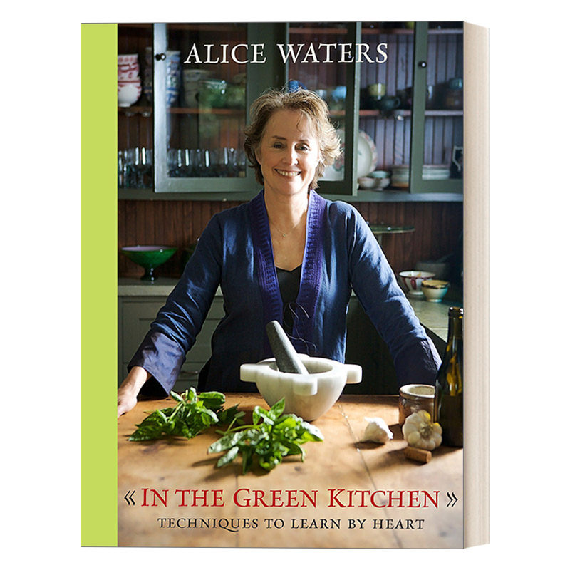英文原版 In the Green Kitchen 绿色厨房 用心学习的技巧 詹姆斯比尔德美国主厨奖得主Alice Waters 精装食谱 进口英语书籍