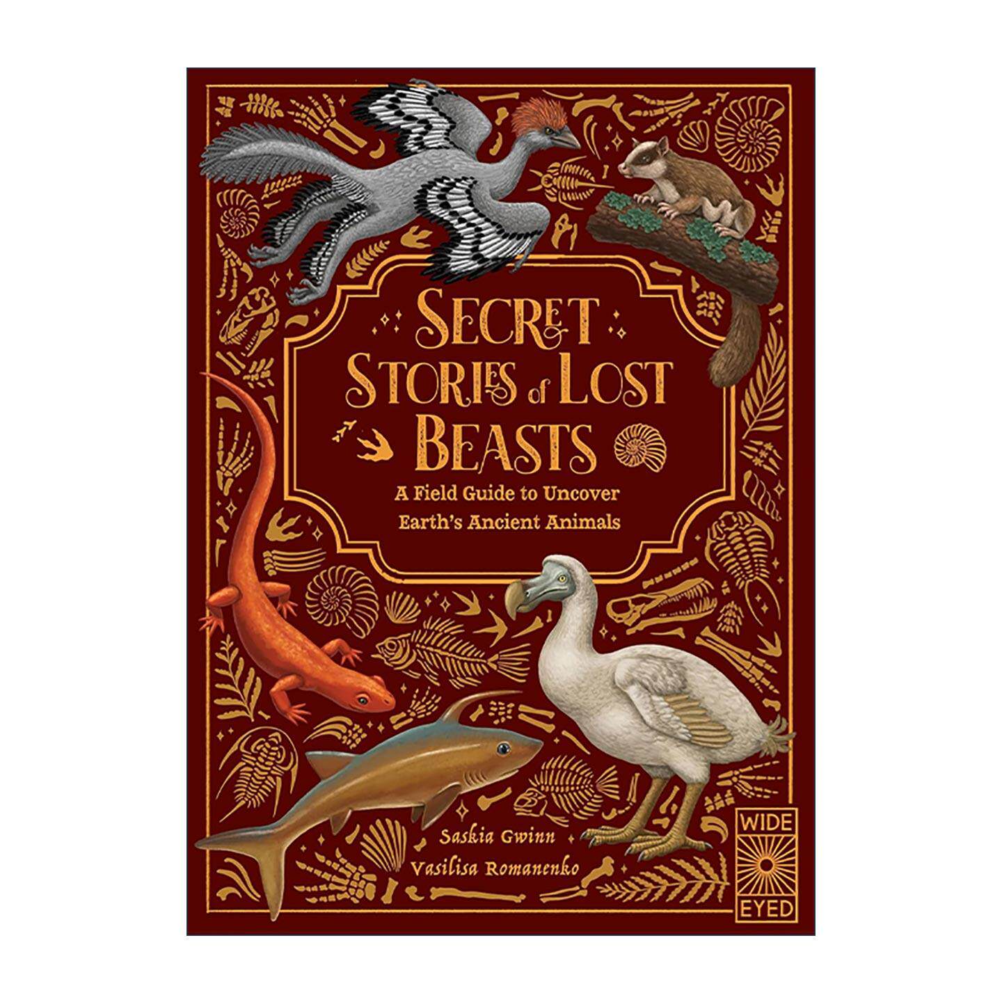 英文原版 Secret Stories of Lost Beasts 失落巨兽的秘密传奇 揭秘地球远古生物野外图鉴精装 英文版 进口英语原版书籍