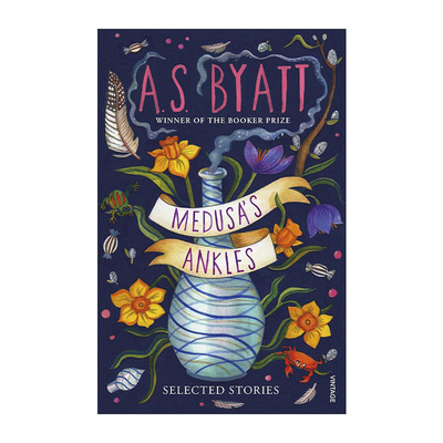 英文原版 Medusa’s Ankles 美杜莎的脚踝 A.S.拜厄特短篇小说集精选 布克奖作家 英文版 进口英语原版书籍