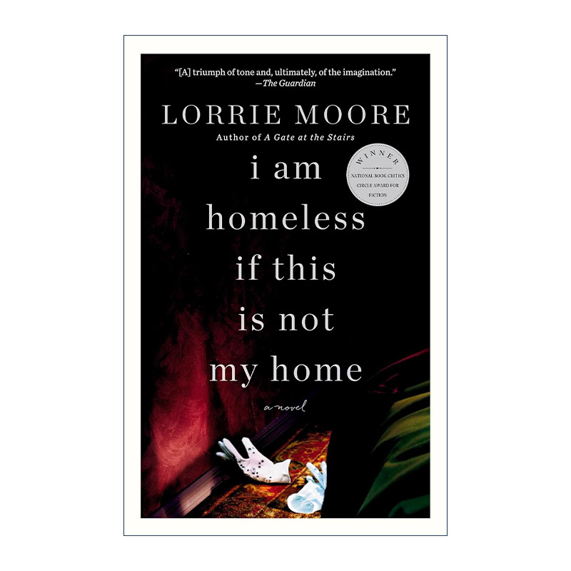英文原版 I Am Homeless If This Is Not My Home 如果这不是我家 那我无家可归 Lorrie Moore新作 英文版 进口英语原版书籍