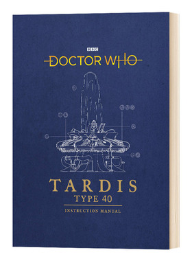 神秘博士 40型塔迪斯时间机器操作手册 Doctor Who TARDIS Type Forty Instruction Manual 英文原版影视艺术读物