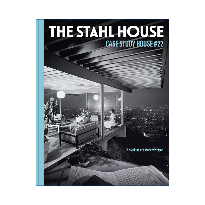 英文原版 The Stahl House: Case Study House #22 斯塔尔住宅 第22号案例住宅 中世纪现代主义建筑设计 精装 英文版 进口书籍