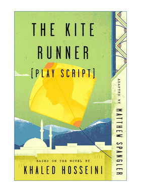 英文原版 The Kite Runner Play Script 追风筝的人 百老汇舞台剧剧本 Matthew Spangler 英文版 进口英语原版书籍