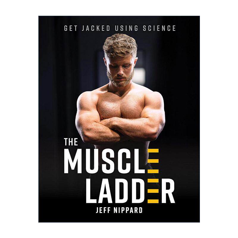 英文原版 The Muscle Ladder 肌肉阶梯 用科学变得强壮 健美训练指南 含饮食计划 Jeff Nippard 精装 英文版 进口英语原版书籍