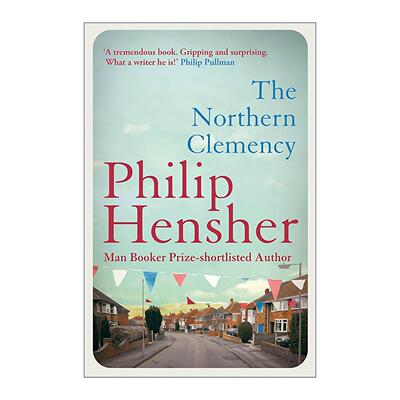英文原版 The Northern Clemency 北方的仁慈 布克奖提名小说 Philip Hensher 英文版 进口英语原版书籍