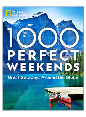 1,000 Perfect Weekends 1000个完美周末 环游世界的好去处 美国国家地理 旅游指南 精装