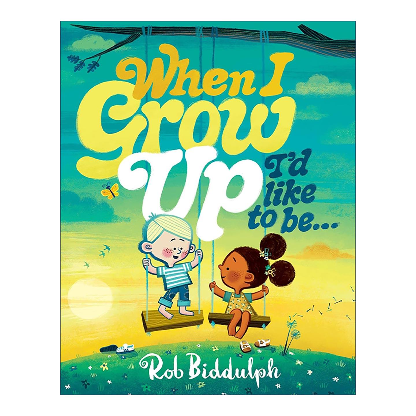 英文原版 When I Grow Up I’d Like to Be 长大之后我想成为 儿童精装职业梦想绘本 Rob Biddulph 英文版 进口英语原版书籍