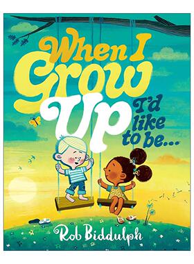 英文原版 When I Grow Up I’d Like to Be 长大之后我想成为 儿童精装职业梦想绘本 Rob Biddulph 英文版 进口英语原版书籍