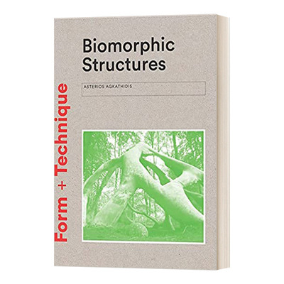 英文原版 Biomorphic Structures Architecture Inspired by Nature 生物自然结构 灵感来自于自然的建筑 英文版 进口英语书籍