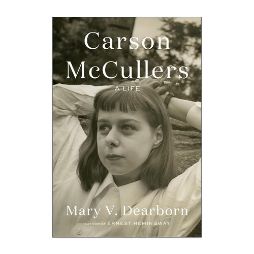 英文原版 Carson Mccullers 卡森·麦卡勒斯传 心是孤独的猎手 伤心咖啡馆之歌作者 Mary V. Dearborn 精装 进口英语原版书籍