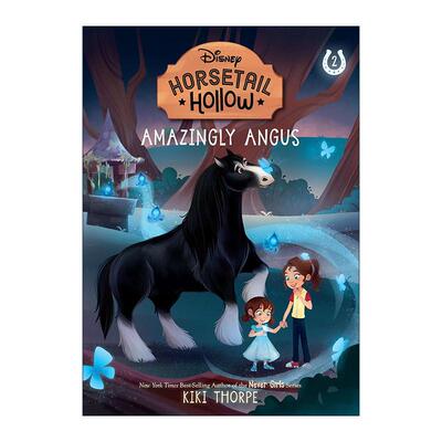 英文原版 Disneys Horsetail Hollow 02 Amazingly AngusPrincess Meridas Horse 迪士尼马尾谷冒险记2 神奇的安格斯 英文版 进口