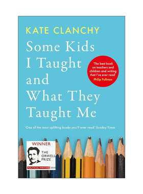 英文原版 Some Kids I Taught and What They Taught Me 我教过的孩子们以及他们教会我的东西 凯特·克兰奇 教师回忆录 英文版
