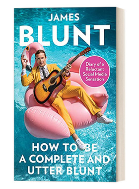 How to Be a Complete and Utter Blunt 上尉诗人詹姆斯 布朗特自传