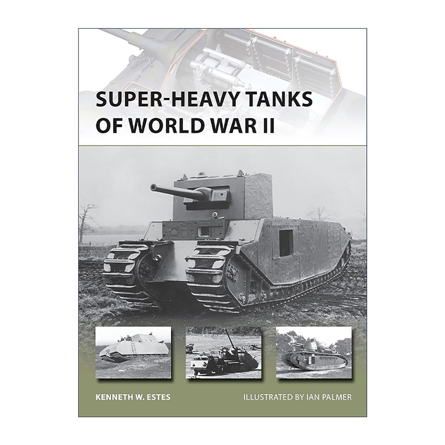 英文原版 Super-heavy Tanks of World War II 二战超重型坦克 先锋武器系列 英文版 进口英语原版书籍