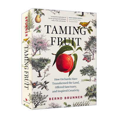 英文原版 Taming Fruit 果园小史 驯果记 园艺 自然科学 贝恩德·布鲁内尔 精装 英文版 进口英语原版书籍