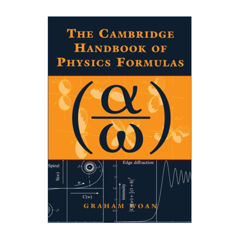 The Cambridge Handbook of Physics Formulas 剑桥物理公式手册 格雷厄姆·沃安