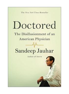 英文原版 Doctored 成为医师 一位美国医师的幻灭 美国心脏病学专家Sandeep Jauhar 英文版 进口英语原版书籍