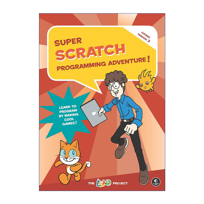 英文原版 Super Scratch Programming Adventure Scratch 3 超级Scratch编程冒险 儿童计算机编程科普指南 The LEAD Project英文版
