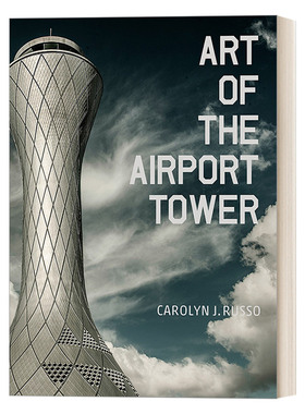 英文原版 Art of the Airport Tower 机场的艺术 全球超美丽的机场航站楼 精装摄影图册 Carolyn Russo 英文版 进口英语原版书籍