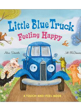英文原版 Little Blue Truck Feeling Happy 蓝色小卡车 感受快乐 触摸纸板书 英文版 进口英语原版书籍