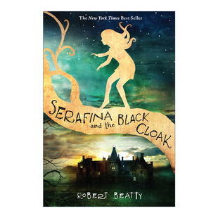 英文原版 Serafina and the Black Cloak The Serafina Series Book 1 萨拉菲娜1 萨拉菲娜和黑斗篷 英文版 进口英语原版书籍