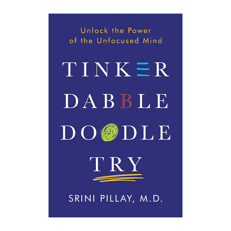 Tinker Dabble Doodle Try 如何打造你的最优工作节奏 Srini Pillay 精装