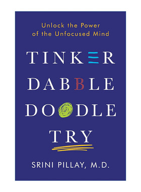 Tinker Dabble Doodle Try 如何打造你的最优工作节奏 Srini Pillay 精装