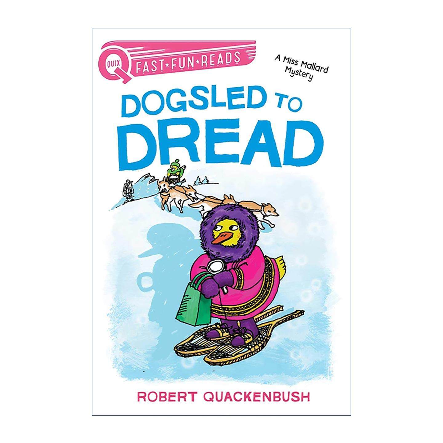 英文原版 Dogsled to Dread 狗拉雪橇惊魂 鸭侦探马拉德小姐系列 英文版 进口英语原版书籍