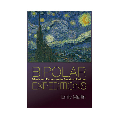 英文原版 Bipolar Expeditions 双相障碍探究 美国文化中的躁狂和抑郁 纽约大学人类学教授Emily Martin 英文版 进口英语原版书籍