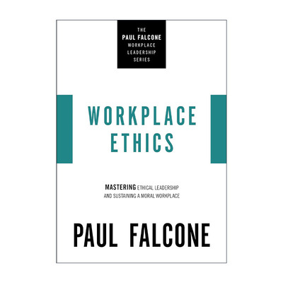 英文原版 Workplace Ethics 营造好环境 掌握道德领导力与维护职场环境 Paul Falcone职场领导力系列 英文版 进口英语原版书籍