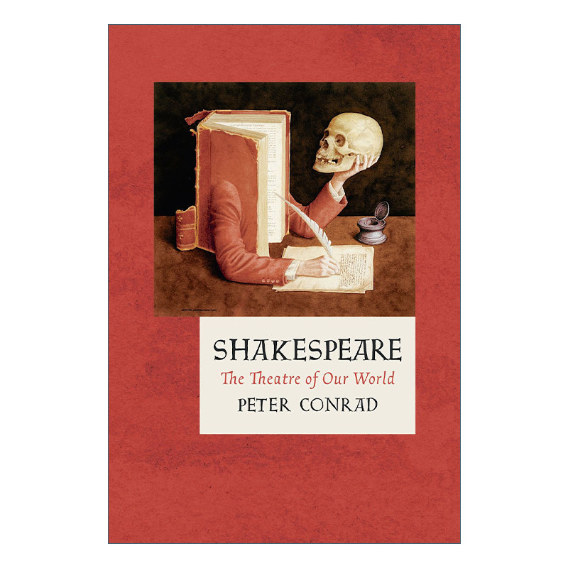 英文原版 Shakespeare 莎士比亚 悲喜世界与人性永恒的舞台 彼得·康拉德 精装 英文版 进口英语原版书籍