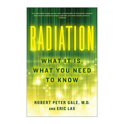 英文原版 Radiation 辐射 需要了解的真相 Robert Peter Gale 英文版 进口英语原版书籍