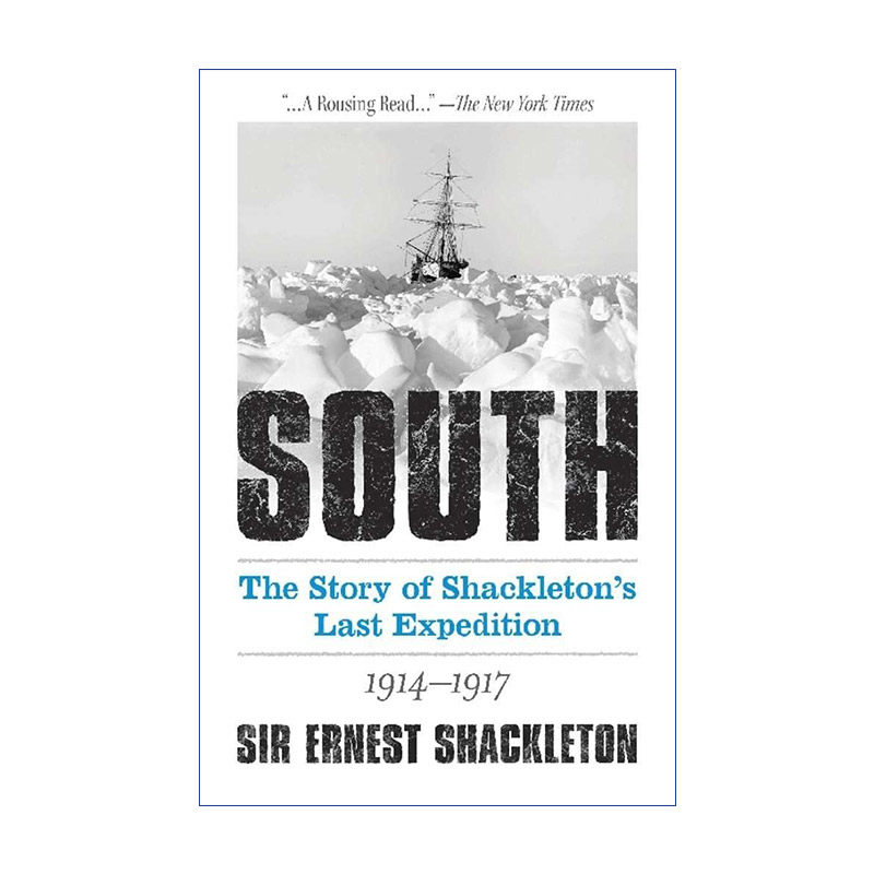 英文原版 South The Story of Shackleton's Last Expedition 1914-1917 南极 1914-1917年欧内斯特·沙克尔顿最后探险故事