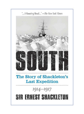 英文原版 South The Story of Shackleton's Last Expedition 1914-1917 南极 1914-1917年欧内斯特·沙克尔顿最后探险故事