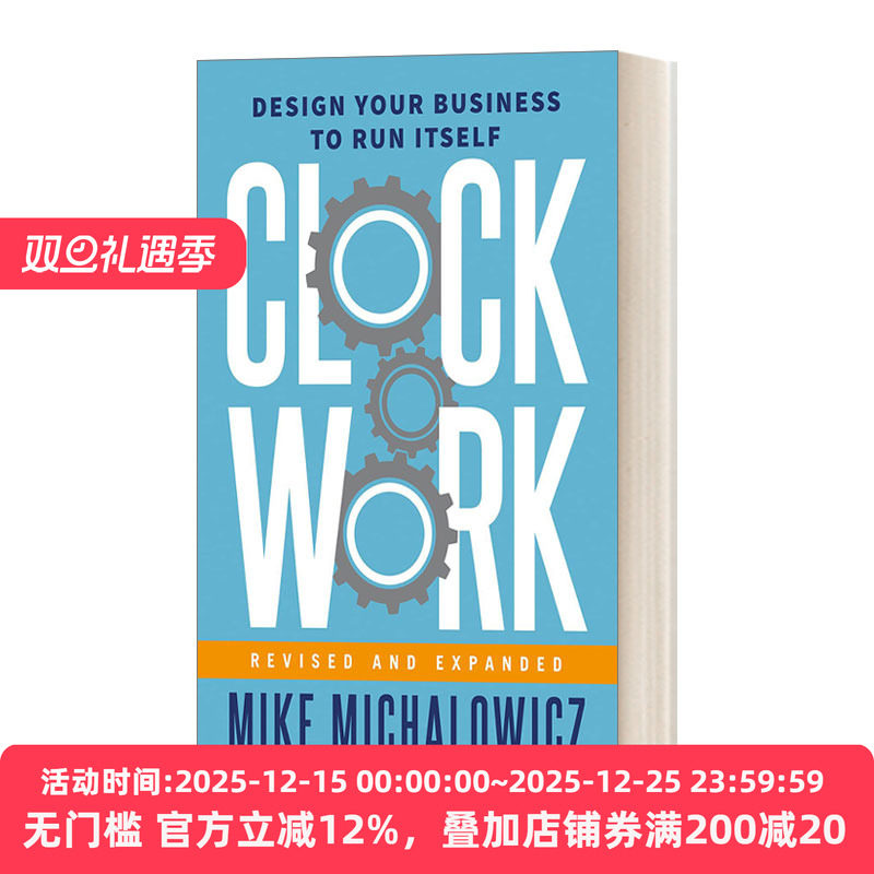 英文原版 Clockwork  Revised and Expand 发条原则 让企业有序运转的管理模式 企业管理类畅销书作者Mike Michalowicz 英文版