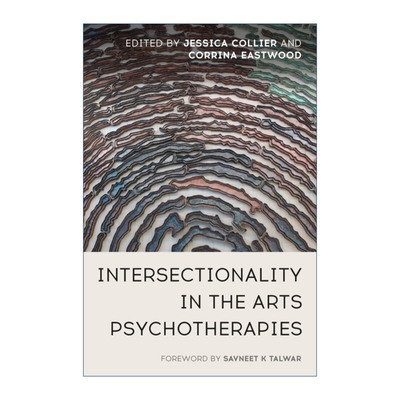 Intersectionality in the Arts Psychotherapies 艺术心理治疗的交叉性